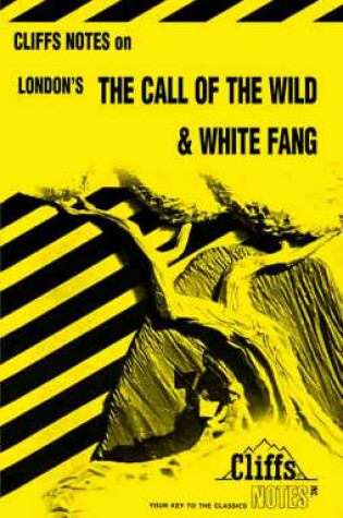 Notes on London's "Call of the Wild" and "White Fang"