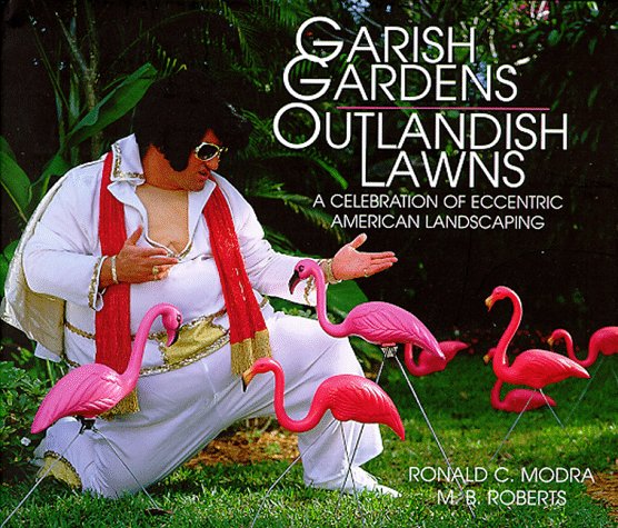 Book cover for Garish Gardens Outlandish Lawns