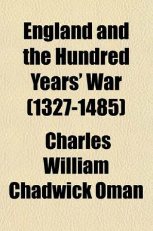 Cover of England and the Hundred Years' War (1327-1485)