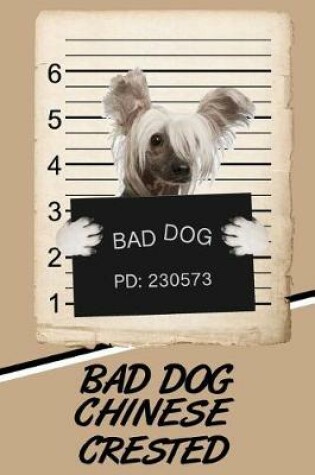 Cover of Bad Dog Chinese Crested