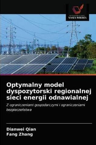 Cover of Optymalny model dyspozytorski regionalnej sieci energii odnawialnej