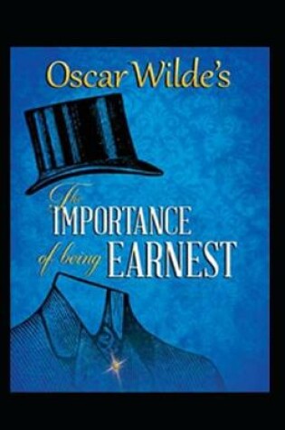 Cover of oscar wilde the importance of being earnest(illustarted editon)