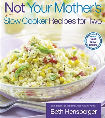 Cover of Not Your Mother's Slow Cooker Recipes for Two