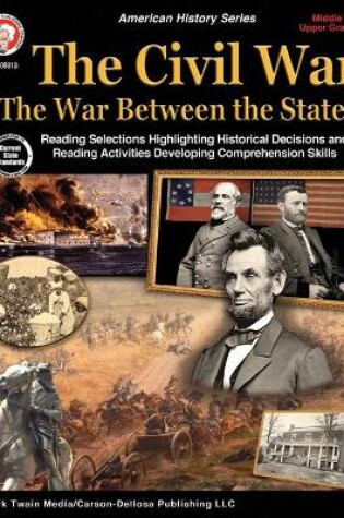 Cover of The Civil War: The War Between the States, Grades 5 - 12