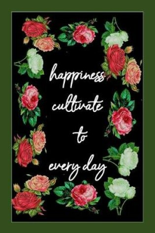 Cover of happiness cultivate to every day