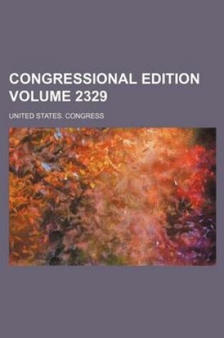 Cover of Congressional Edition Volume 2329