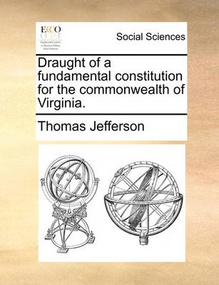 Book cover for Draught of a Fundamental Constitution for the Commonwealth of Virginia.