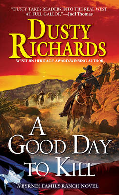 Book cover for A Good Day To Kill A Byrnes Family Ranch Western, A