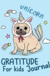 Book cover for Gratitude Journal for Kids Unicorn