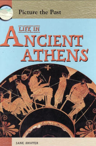 Cover of Picture the Past Life in Ancient Athens