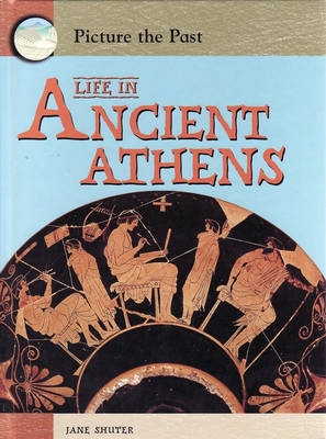 Cover of Picture the Past Life in Ancient Athens