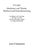 Book cover for Idealismus Und Trinitaet, Pantheon Und Goetterdaemmerung Grundlagen Und Grundzuege Der Lehre Von Gott Nach Dem Manuskript