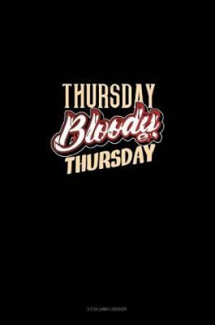 Cover of Thursday Bloody Thursday