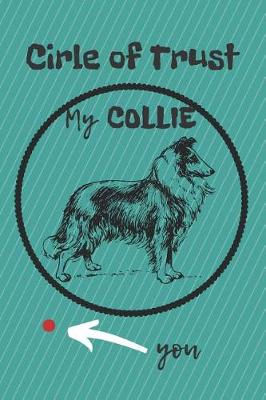 Book cover for Circle of Trust My Collie Blank Lined Notebook Journal