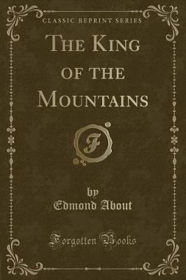 Book cover for The King of the Mountains (Classic Reprint)