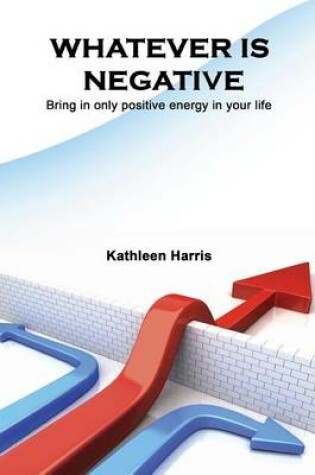 Cover of Whatever Is Negative
