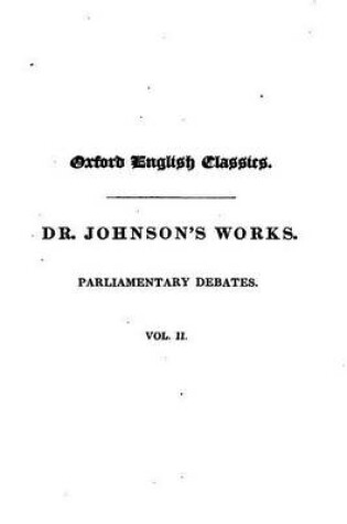 Cover of Samuel Johnson Works - Parliamentary Debates - Volume II