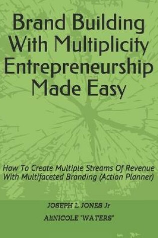Cover of Brand Building With Multiplicity Entrepreneurship Made Easy