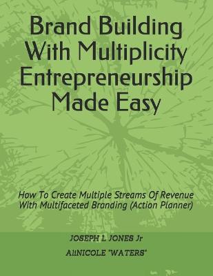 Book cover for Brand Building With Multiplicity Entrepreneurship Made Easy