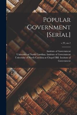 Book cover for Popular Government [serial]; v.59, no.1
