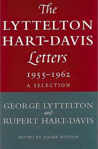 Cover of Lyttelton Hart-Davies Letters, 1955-1962