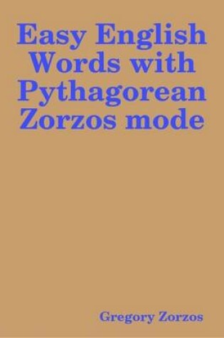 Cover of Easy English Words with Pythagorean Zorzos Mode