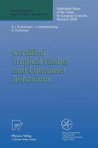 Cover of Certified Tropical Timber and Consumer Behaviour