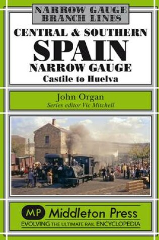Cover of Central and Southern Spain Narrow Gauge