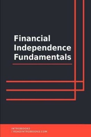 Cover of Financial Independence Fundamentals