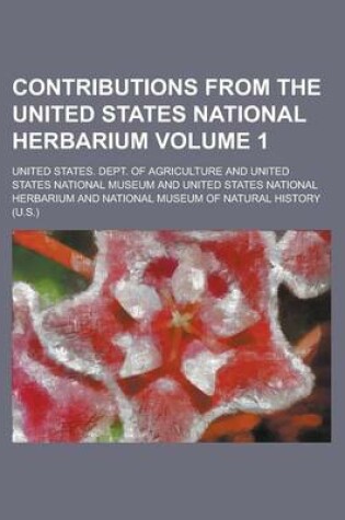 Cover of Contributions from the United States National Herbarium Volume 1