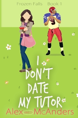 Book cover for I Don't Date My Tutor