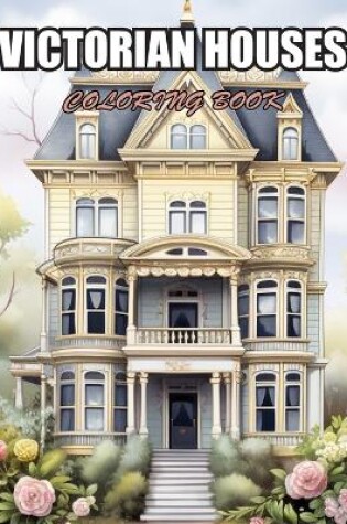 Cover of Victorian Houses Coloring Book