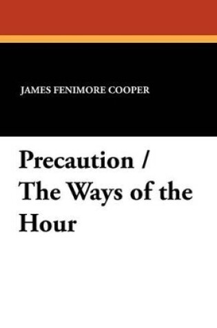 Cover of Precaution / The Ways of the Hour