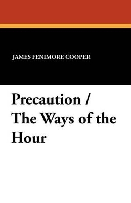 Book cover for Precaution / The Ways of the Hour