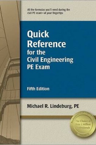 Cover of Quick Reference for the Civil Engineering PE Exam