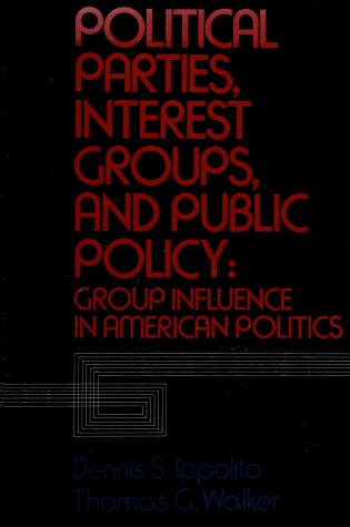 Cover of Political Parties, Interest Groups and Public Policy