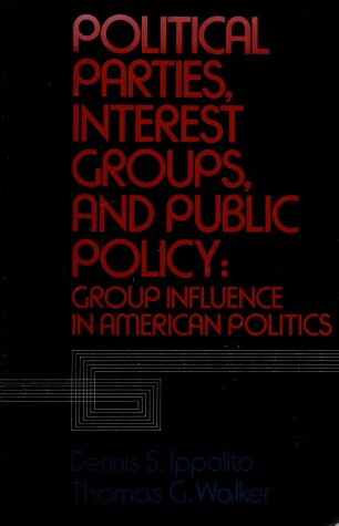 Book cover for Political Parties, Interest Groups and Public Policy