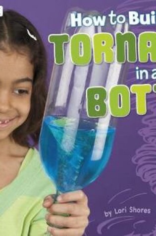 Cover of How to Build a Tornado in a Bottle: A 4D Book