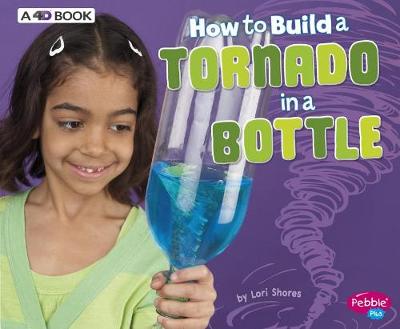 Cover of How to Build a Tornado in a Bottle: A 4D Book