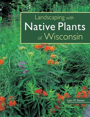 Book cover for Landscaping with Native Plants of Wisconsin