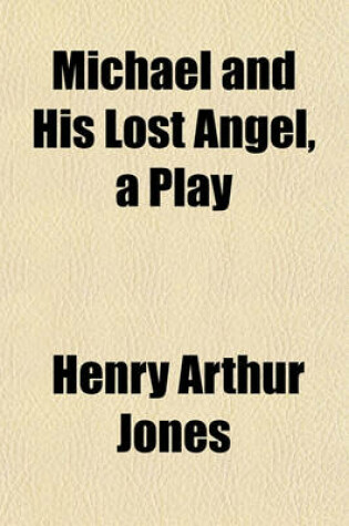 Cover of Michael and His Lost Angel, a Play