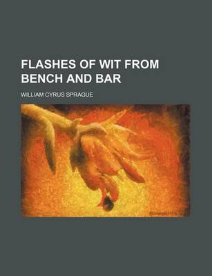 Book cover for Flashes of Wit from Bench and Bar