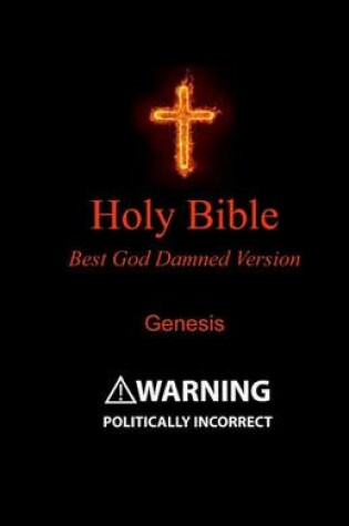 Cover of Holy Bible - Best God Damned Version - Genesis