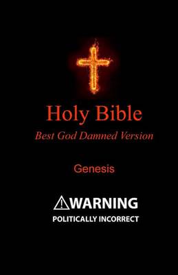 Cover of Holy Bible - Best God Damned Version - Genesis