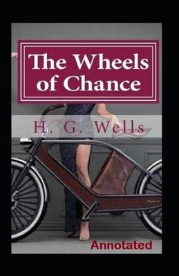 Book cover for The Wheels of Chance Annotated