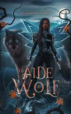 Book cover for To Aide a Wolf