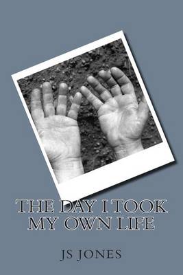 Book cover for The Day I Took My Own Life