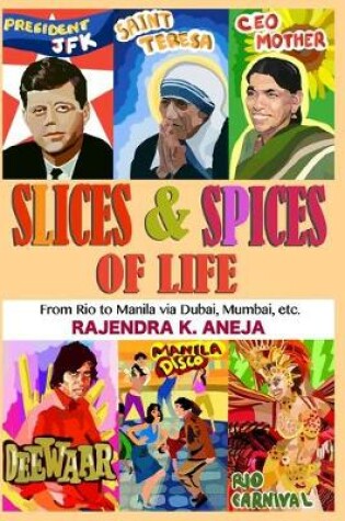 Cover of Slices And Spices Of Life