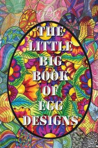 Cover of The Little Big Book of Egg Designs