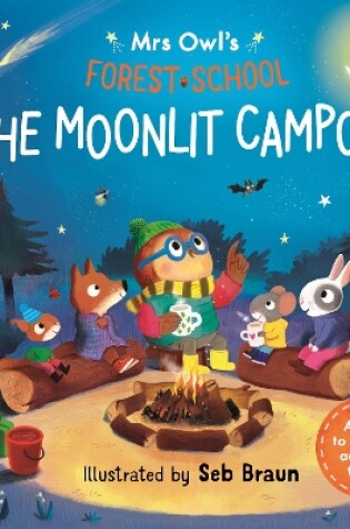 Cover of Mrs Owl’s Forest School: The Moonlit Campout